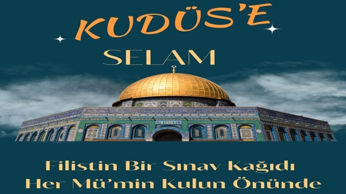BAYBURT'TAN KUDÜS'E SELAM